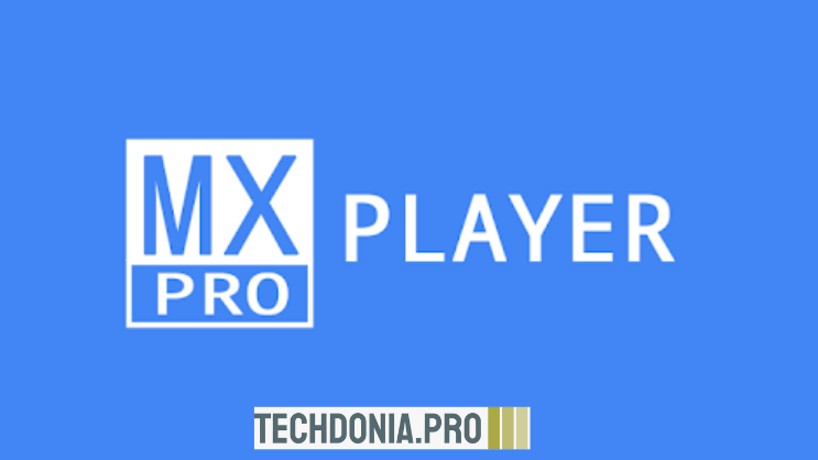 تحميل MX Player Pro APK